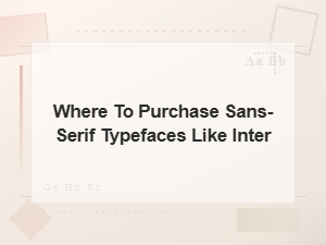 Best Places to Buy Sans-Serif Fonts Like Inter for Ui Design